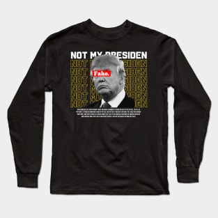 Donald Trump Not My President Long Sleeve T-Shirt